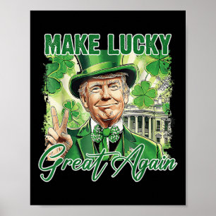 Affiche Drôle Trump Stpatrick Day Rendre sa chance à la gr