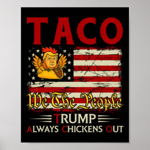 Affiche Drôle Trump Taco Trump abandonne toujours les poul