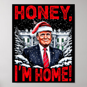 Affiche Drôle Trump Xmas Chérie Je Suis À La Maison Donald