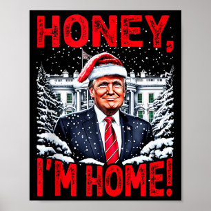Affiche Drôle Trump Xmas Chérie Je Suis Rentré Donald Trum