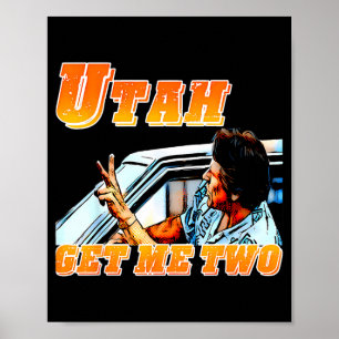 Affiche Drôle Utah Obtenez-Moi Deux Citation Vintage Graph