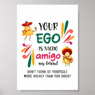 Affiche Drôle VOTRE ÉGO EST L'AMIGO DE NACHO MON AMI Perso