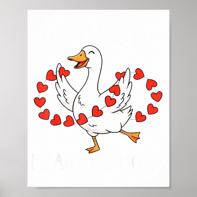 Affiche Drôle Vous Faites Mon Cœur Aller Honk Oie Silly Va (Devant)