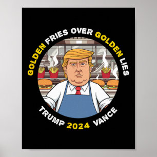 Affiche Drôles de frites dorées Trump sur les mensonges do