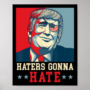 Affiche Drôles de haineux vont haïr Donald Trump Président