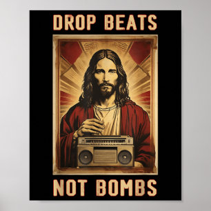 Affiche Drop Beats Not Bombs Anti-guerre Jésus Christ