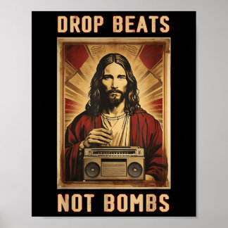 Affiche Drop Beats Not Bombs Anti-guerre Jésus Christ