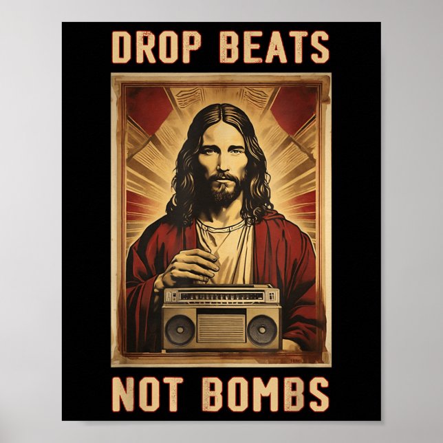 Affiche Drop Beats Not Bombs Anti-guerre Jésus Christ (Devant)