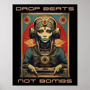 Affiche Drop Beats Not Bombs Anti-War Alien Annunaki