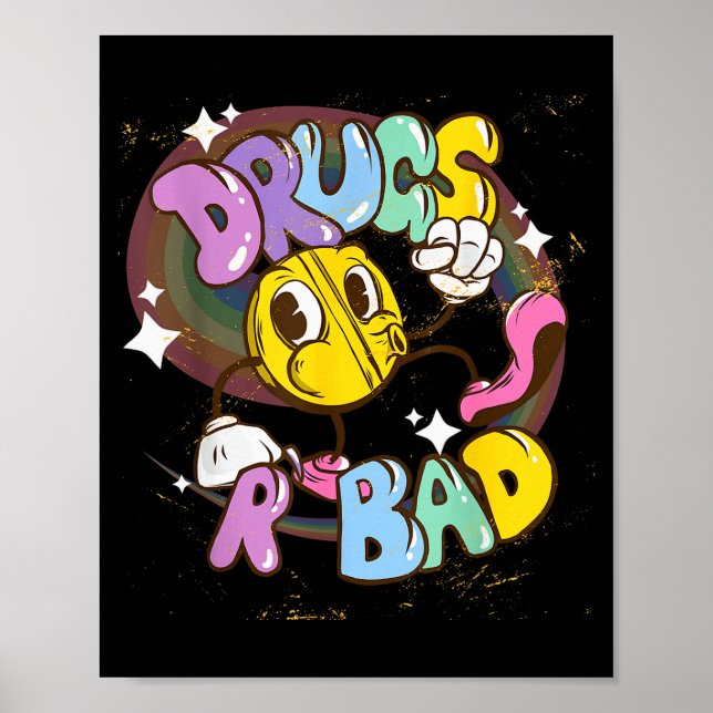 Affiche Drugs Are Bad - Funny Graphic  (Devant)