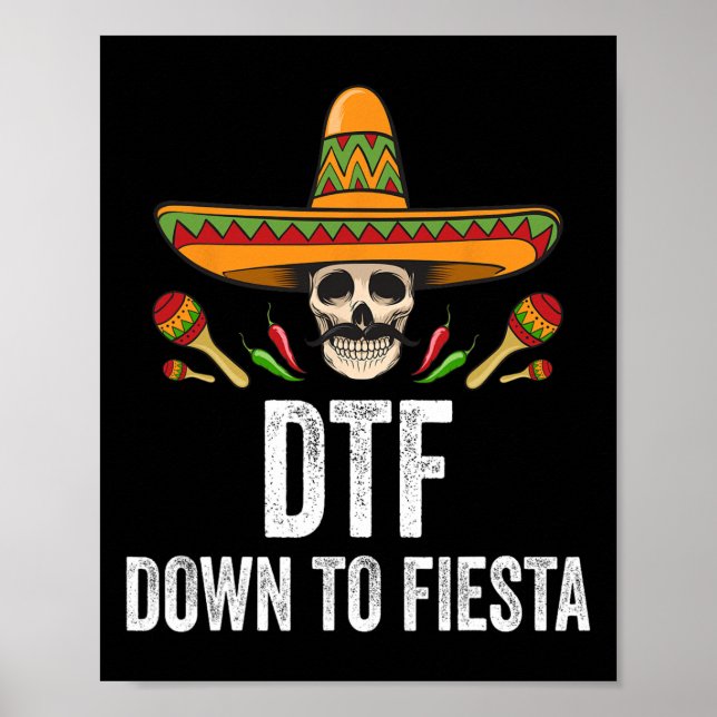Affiche Dtf Down To Fiesta Crâne Mexicain Drôle Cinco De M (Devant)