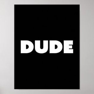Affiche Dude Pop Typographie Noir Et Blanc Personnalisable