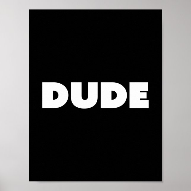 Affiche Dude Pop Typographie Noir Et Blanc Personnalisable (Devant)