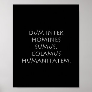 Affiche Dum inter homines sumus colamus humanitatem