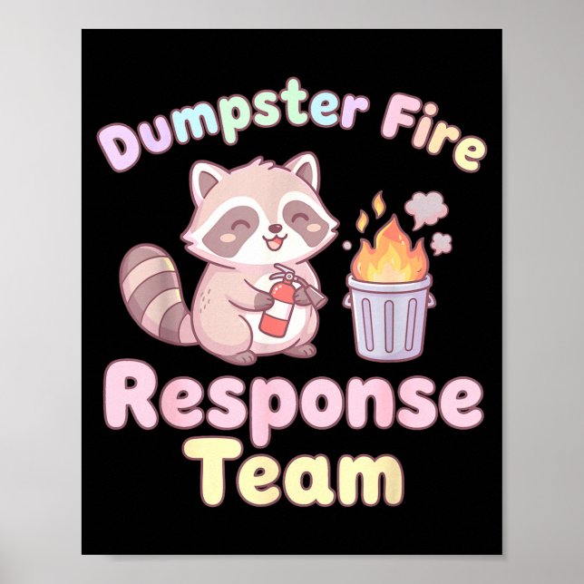 Affiche Dumpster Fire Resnse Team Raccoon Kawaii  (Devant)