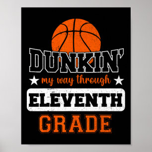 Affiche Dunking My Way Through 11th Grade Bysketbyll Byck
