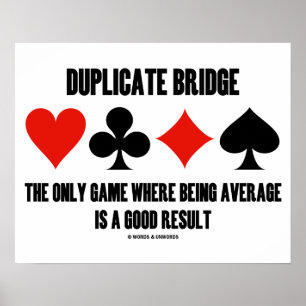 Affiche Duplicate Bridge Only Game Where Being Average