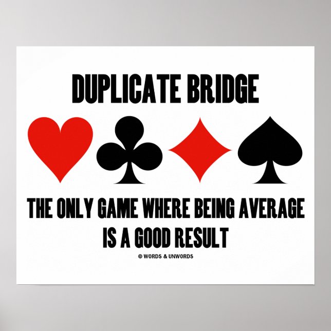 Affiche Duplicate Bridge Only Game Where Being Average (Devant)