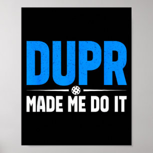 Affiche Dupr ne ment pas _ citation drôle de notation de p