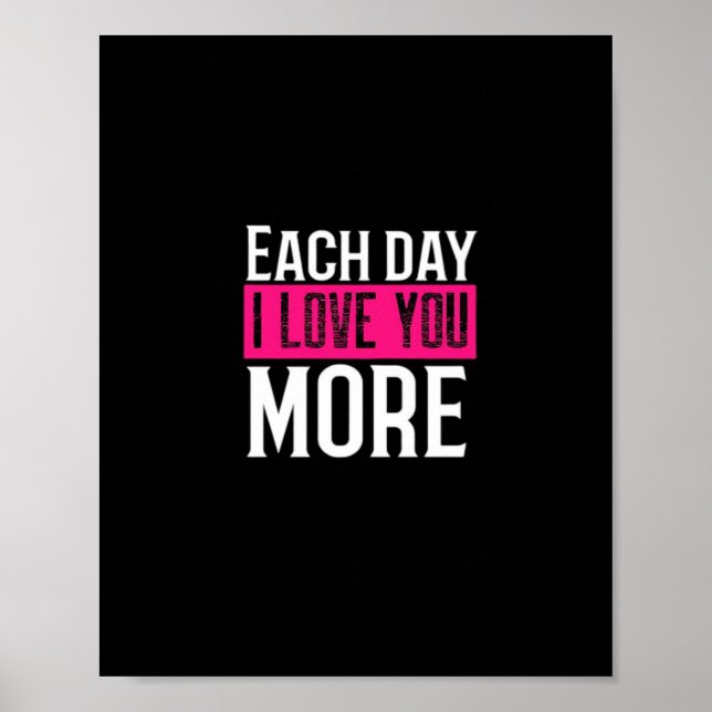 Affiche Each Day I Love You More Romantic Quote Design  (Devant)