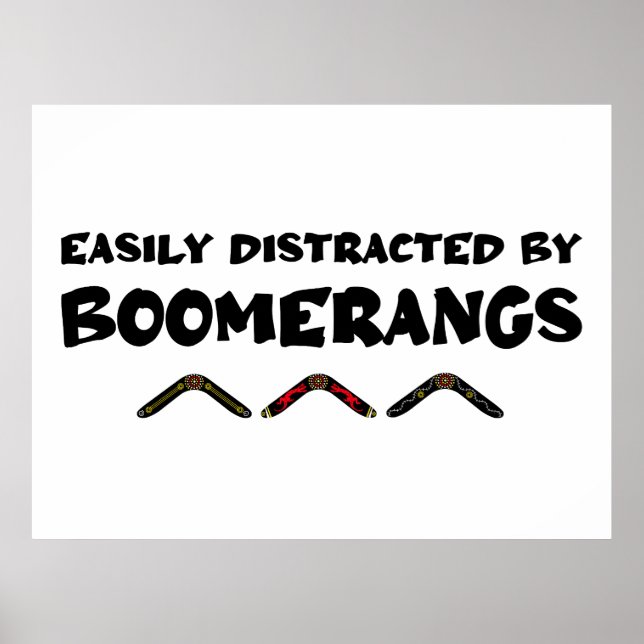 Affiche Easily Distracted By Boomerangs Funny Quote (Devant)