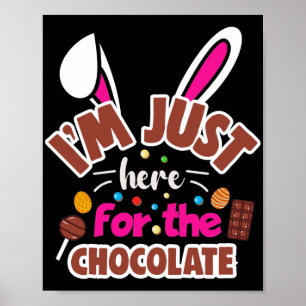 Affiche Easter Bunny I'm Just here for the Chocolate
