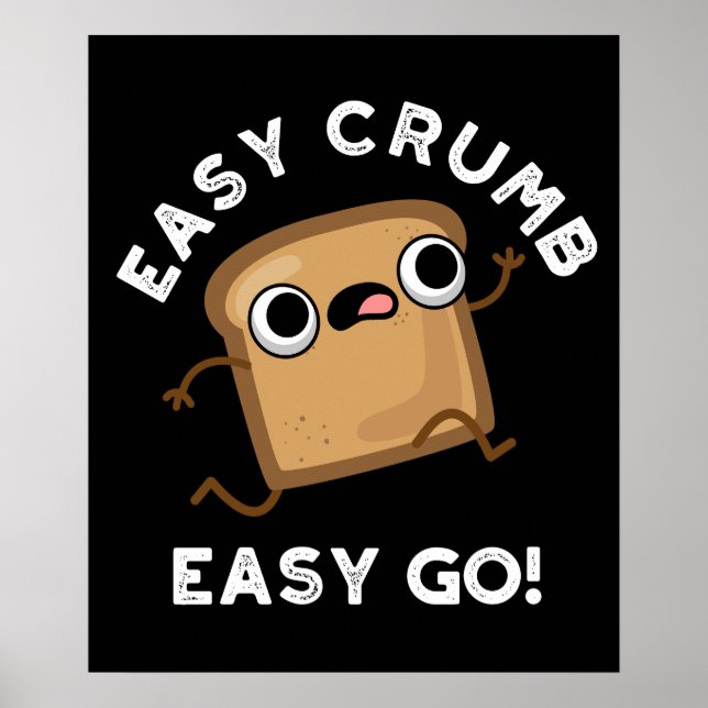 Affiche Easy Crumb Easy Go Funky Pun Pain Dark BG (Devant)