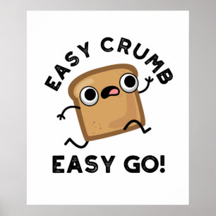 Affiche Easy Crumb Easy Go Funny Bread Pun