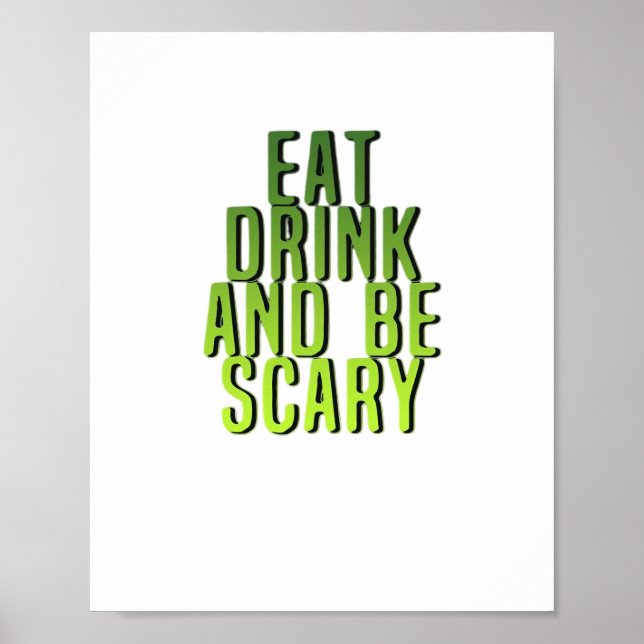 Affiche Eat Drink And Be Scary Funny Quote (Devant)