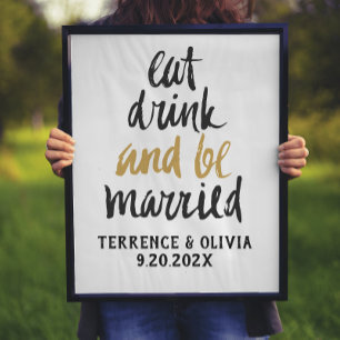Affiche Eat Drink Be Marié Personnalisé Mariage Sign