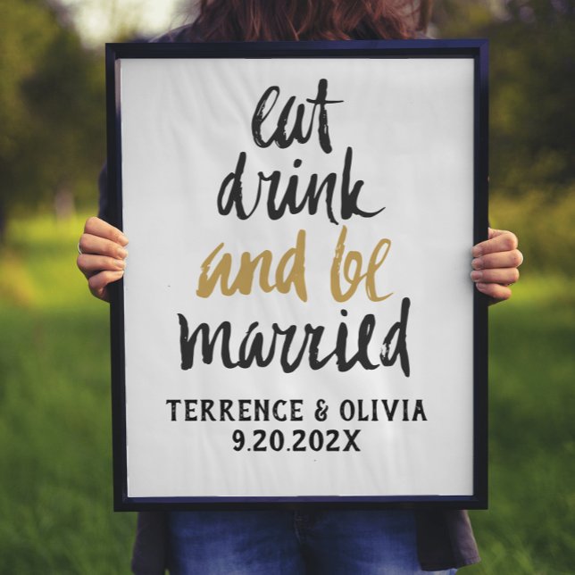 Affiche Eat Drink Be Marié Personnalisé Mariage Sign (Créateur téléchargé)