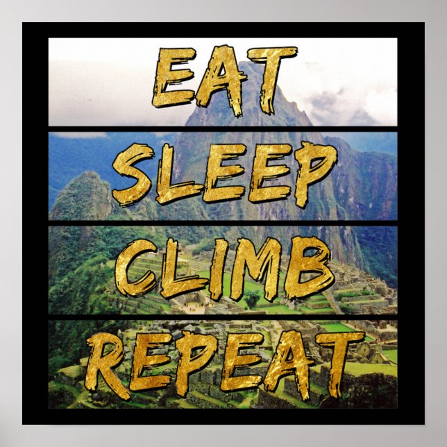 Affiche Eat Sleep Climat Repeat - Machu Picchu, Pérou (Devant)
