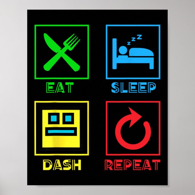 Affiche Eat Sleep Dash Répéter Video Game Géométrie Vidéo  (Devant)