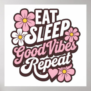 Affiche Eat Sleep Good Vibes Répéter