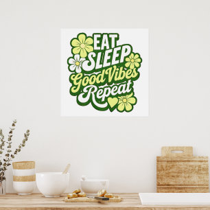 Affiche Eat Sleep Good Vibes Répéter l'affiche