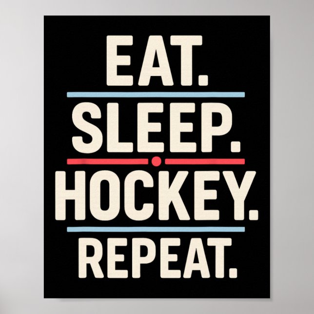Affiche Eat Sleep Hockey Repeat Funny Player Fan Quote  (Devant)