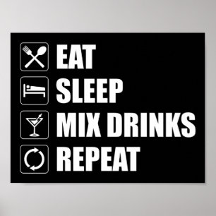 Affiche Eat Sleep Mix Drinks Repeat