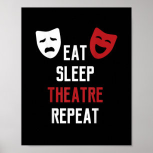Affiche Eat Sleep Theatre Repeat Musical Thetre