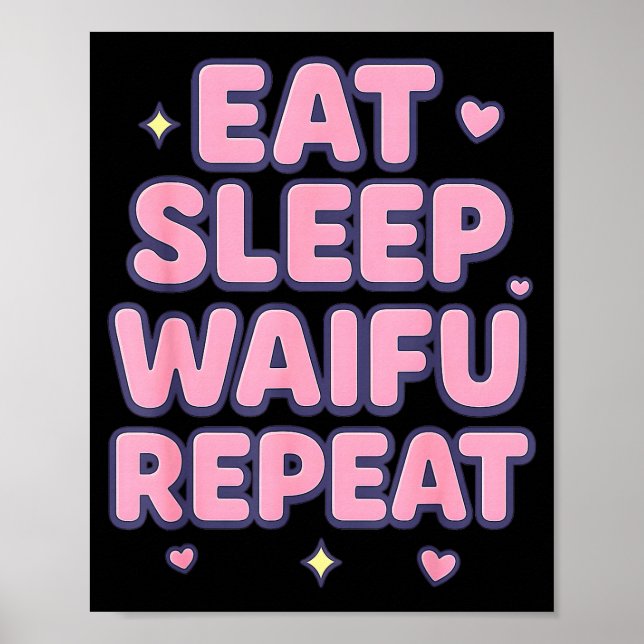 Affiche Eat Sleep Waifu Repeat Cute Anime Girl Fan Otaku M (Devant)