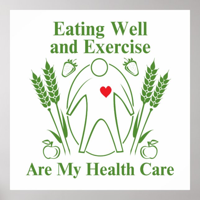 Affiche Eating Well and Exercise are My Health Care (Devant)