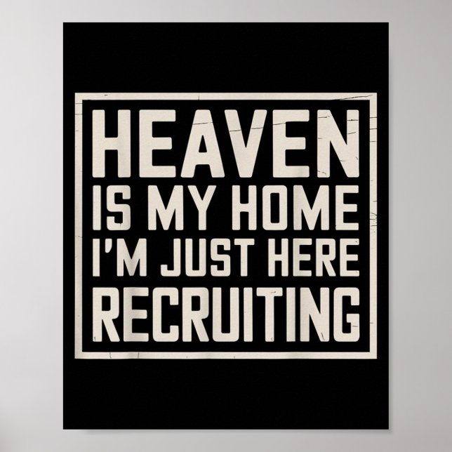 Affiche Eaven Is My Home I’m Just Here Recruiting Christia (Devant)