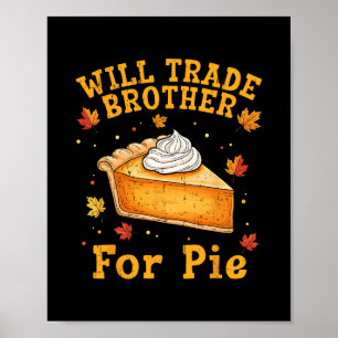 Affiche Échangerai frère contre tarte drôle de Thanksgivin