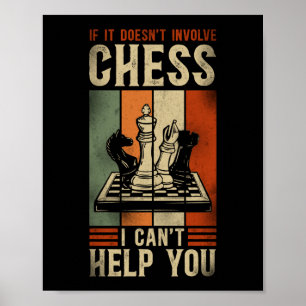 Affiche Échecs Si Ça N'Impliquait Pas Échecs Je Ne Peux Pa
