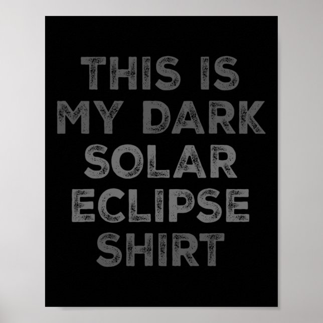 Affiche Eclipse 2024 Voici Mon Éclipse Solaire Sombre (Devant)