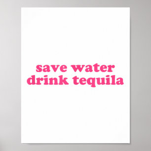 Affiche Économisez de l'eau Boire Tequila Y2k Esthétique F
