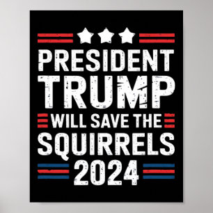 Affiche Écureuil Pour Trump Sauvez Les Écureuils Trump