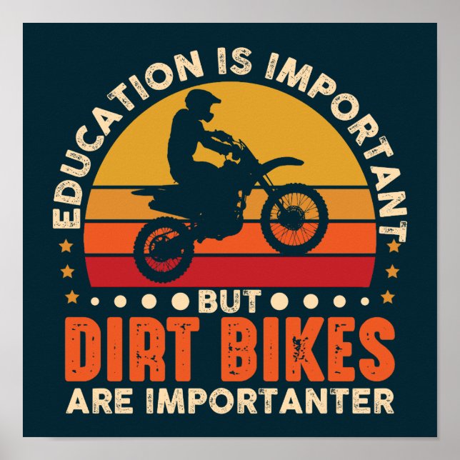 Affiche Éducation Importante, Mais Les Vélos Dirt Sont Imp (Devant)