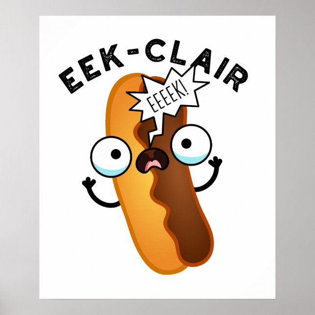 Affiche Eek-clair Funny Eclair Pun (Devant)