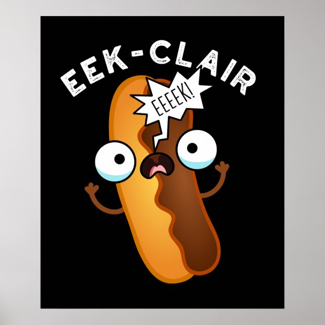 Affiche Eek-clair Funny Eclair Pun Dark BG (Devant)