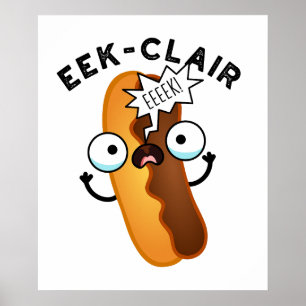 Affiche Eek-clair Funny Eclair Puns